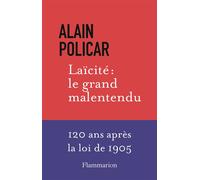 Alain Policar – Laïcité : le grand malentendu – 120 ans après la loi de 1905 – Broché