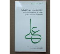 Laïcité Ou Islamisme - Les Arabes À L'heure Du Choix