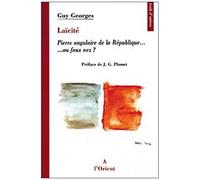 Laïcité - Pierre Angulaire De La République - Ou Faux Nez