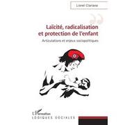 Laïcité, radicalisation et protection de l'enfant Lionel Clariana (Auteur)