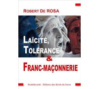 Laïcité, tolérance et Franc-maçonnerie - Robert de Rosa - Numerilivre Eds - broché - Essai