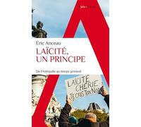 Eric Anceau – Laïcité, un principe – De l'Antiquité au temps présent – Poche