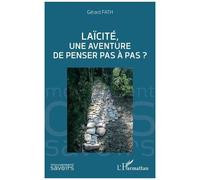 Gérard Fath – Laïcité, une aventure de penser pas à pas ? – Essai – Broché