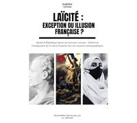 Laicité, une exception française ?: Quand la République ignore ses nouveaux citoyens : Analyse de l'inadaptation de la Laïcité française face aux mutations démographiques