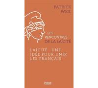 Patrick Weil – Laïcité, une idée pour unir les Français – Essai – Broché