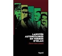 Laïcités autoritaires en terres d'Islam
