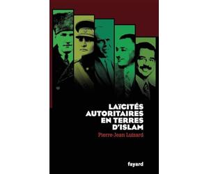 Laïcités autoritaires en terres d'Islam