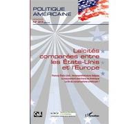 Laïcités comparées entre les Etats-Unis et l'Europe Politique Americaine (Auteur)