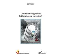 Laïcités et religiosités : Intégration ou exclusion ? - Buket Turkmen - L'harmattan - broché - Essai