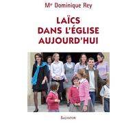 Laïcs dans l'église aujourd'hui - Dominique Rey - Salvator - broché - Essai