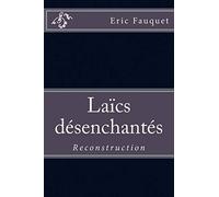 Laïcs désenchantés: Reconstruction