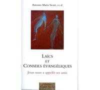Laïcs et Conseils évangéliques. Jésus nous a appelé ses amis Jésus nous a appelés ses amis - Antonio Maria Sicari - Du Carmel Eds - broché - Essai