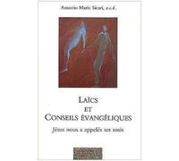 Laïcs et Conseils évangéliques Jésus nous a appelés ses amis - Antonio Maria Sicari - Du Carmel Eds - broché - Essai