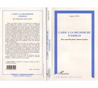 L'aide a la recherche d'emploi - Des conseils pour sauver la face - Sophie Divay - L'harmattan - Livre