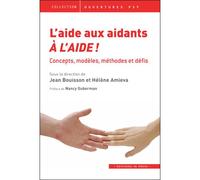 L'aide Aux Aidants : À L'aide ! - Concepts, Modèles, Méthodes Et Défis