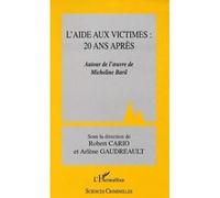 L'Aide aux victimes : 20 ans après Robert Cario (Auteur)