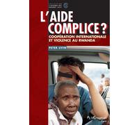 L'aide complice ? Coopération internationale et violence au Rwanda - Peter Uvin - L'harmattan - broché - Livre