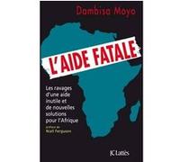 L'aide fatale Dambisa Moyo (Auteur)