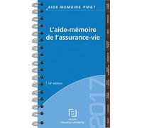 L'aide-mémoire de l'assurance-vie