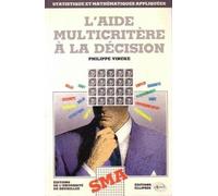 L'Aide Multicriteres A La Decision
