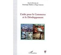 Hugo Cameron & Dominique Njinkeu – L'aide pour le commerce et le développement – Broché – Occasion