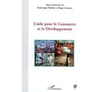 Hugo Cameron & Dominique Njinkeu – L'aide pour le commerce et le développement – Broché – Occasion