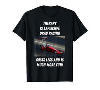 L'aide Professionnelle coûte Moins Cher Que Les Courses de dragsters T-Shirt