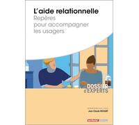 L'aide relationnelle - Repères pour accompagner les usagers