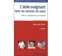 L'aide-soignant dans les services de soins: Rôle et compétences par module