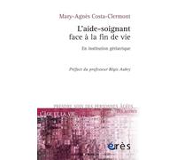 L'aide-soignant face à la fin de vie: En institution gériatrique