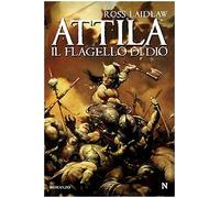 Laidlaw Ross - Attila. Il Flagello Di Dio