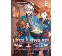 L'Aigle écarlate et le Yéti - Tome 02: Vie de chasseurs dans les terres du Nord