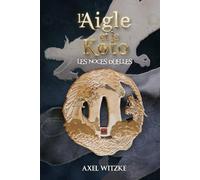 L'Aigle et le Koto: Les Noces Duelles