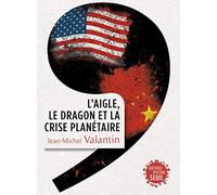 L'Aigle, le Dragon et la Crise planétaire