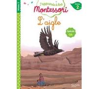 Charlotte Leroy-Jouenne – J'apprends à lire Montessori – Niveau 2 : L'aigle – Broché
