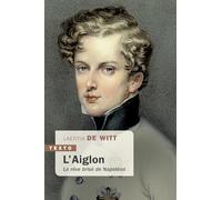 L'Aiglon: Le rêve brisé de Napoléon