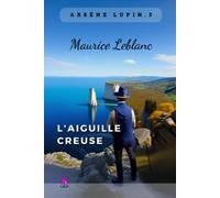 L'Aiguille creuse - Arsène Lupin: Arsène Lupin, Gentleman-Cambrioleur 3
