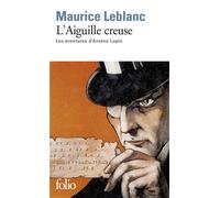 L'Aiguille creuse Les aventures d'Arsène Lupin - Maurice Leblanc - Gallimard - Poche - Roman