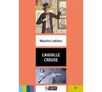 L'aiguille creuse. Livello A2. Ediz. per la scuola. Con File audio per il download