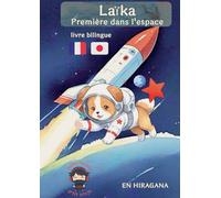 BOOKS ON DEMAND Laïka : Première dans l'espace : livre bilingue japonais illustré