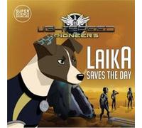 Laika Saves the Day by Holbrook Patton Holbrook Patton (Auteur)
