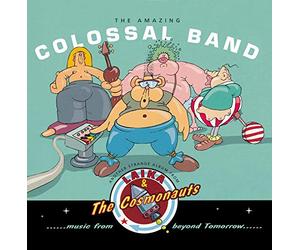 Laika & the Cosmonauts - Amazing Colossal Band