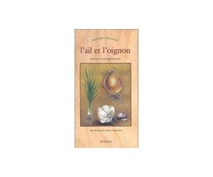 L'Ail et l'oignon - Chroniques du potager - Jean-Luc Danneyrolles - Actes sud - Livre