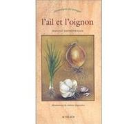 L'Ail et l'oignon Jean-Luc Danneyrolles (Auteur), Fabien Seignobos (Illustration)