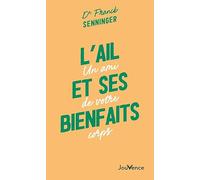 L'Ail et ses bienfaits: Un ami de votre corps