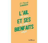 L'Ail et ses bienfaits: Un ami de votre corps