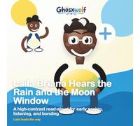 Laila Briana Hears the Rain and the Moon Window: A high-contrast read-aloud for early seeing, listening, and bonding