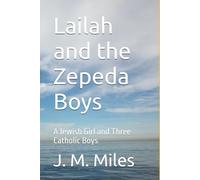 Lailah and the Zepeda Boys: A Jewish Girl and Three Catholic Boys