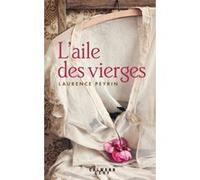 L'aile des Vierges Laurence Peyrin (Auteur)