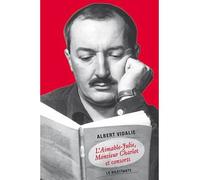 L'Aimable Julie, Monsieur Charlot et consorts - Albert Vidalie - Le Dilettante - broché - Roman